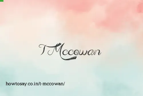 T Mccowan