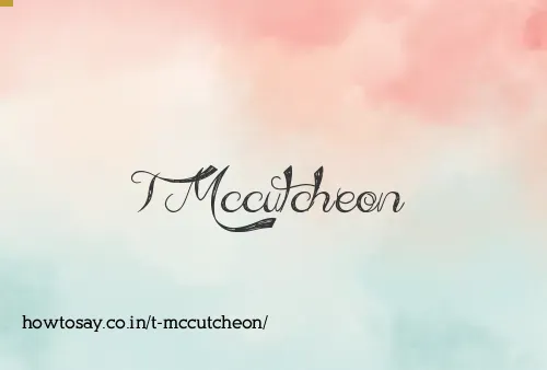 T Mccutcheon