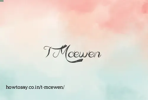 T Mcewen