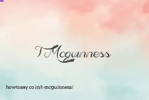 T Mcguinness