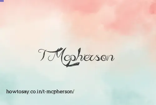 T Mcpherson
