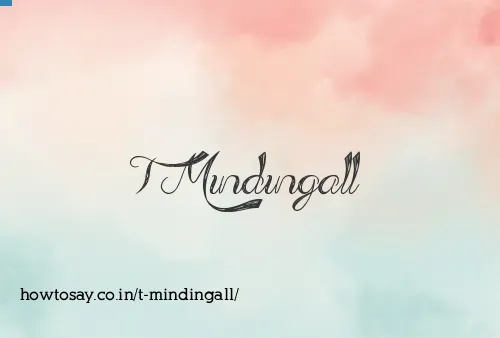 T Mindingall
