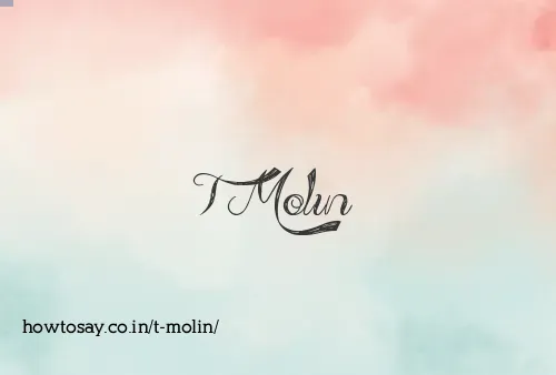 T Molin