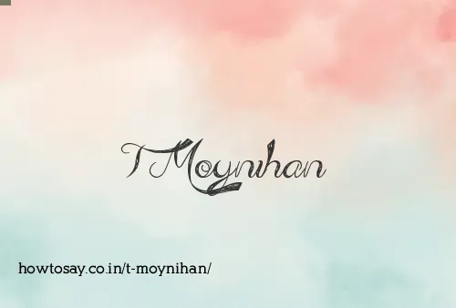 T Moynihan