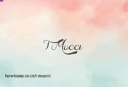 T Mucci