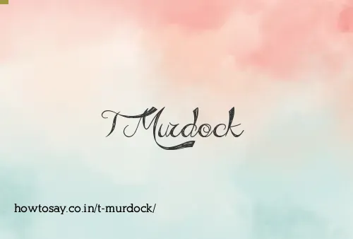 T Murdock