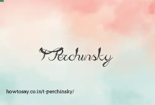T Perchinsky