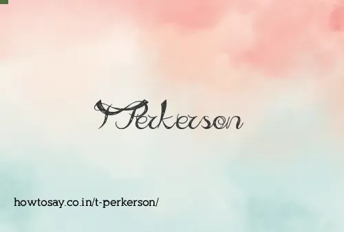 T Perkerson