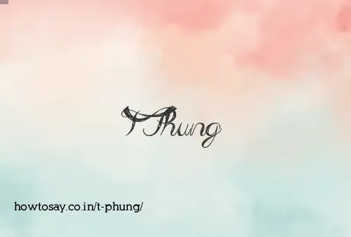 T Phung