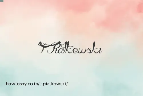 T Piatkowski