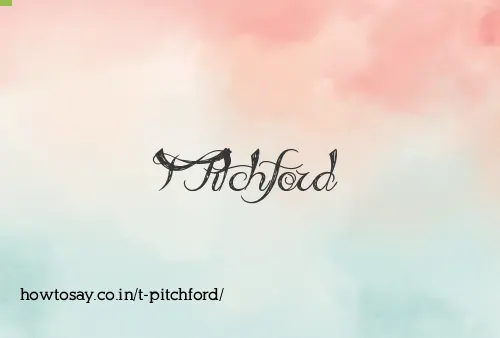 T Pitchford