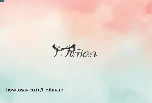 T Pitman