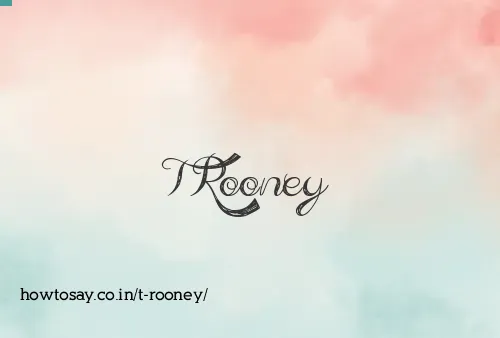 T Rooney