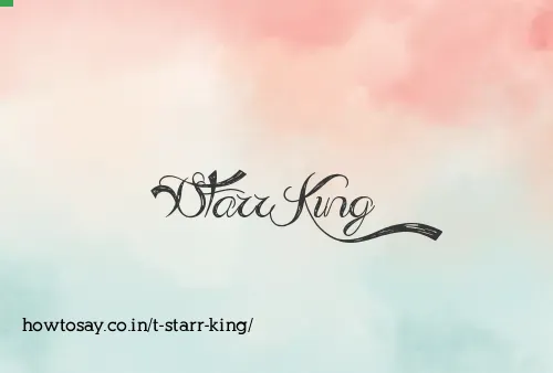 T Starr King