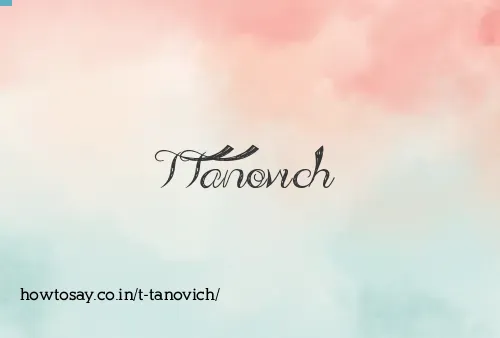 T Tanovich