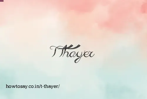T Thayer