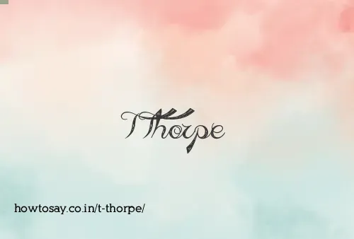 T Thorpe
