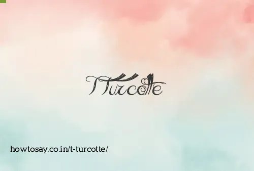 T Turcotte
