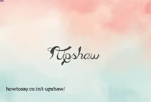 T Upshaw