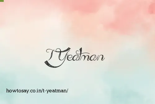 T Yeatman