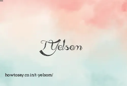 T Yelsom