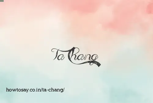 Ta Chang