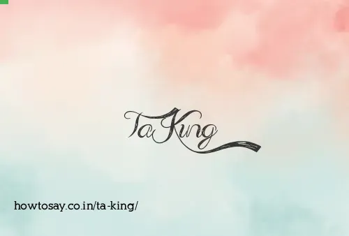 Ta King