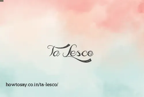 Ta Lesco
