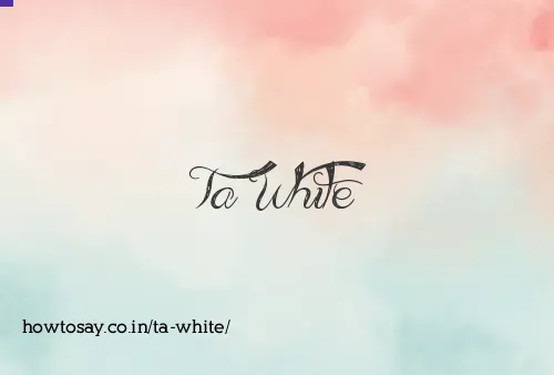 Ta White