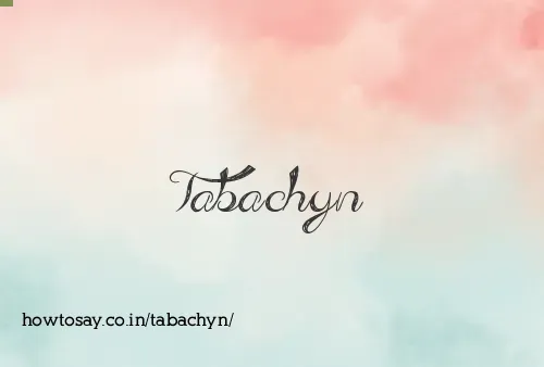 Tabachyn