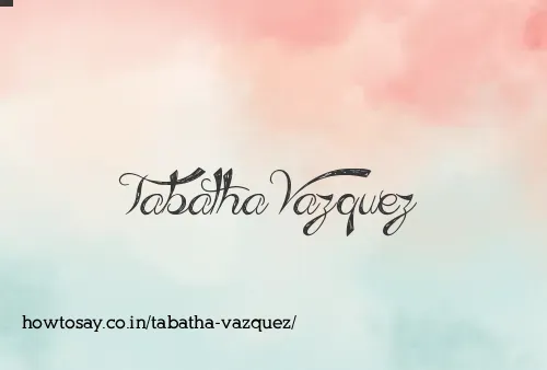 Tabatha Vazquez