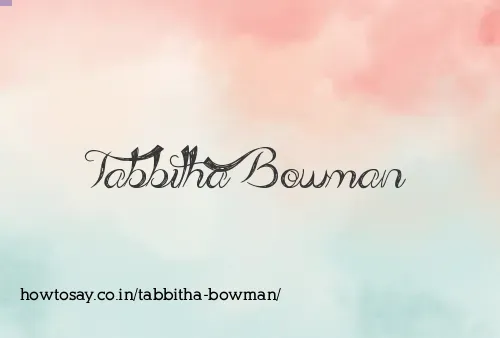 Tabbitha Bowman