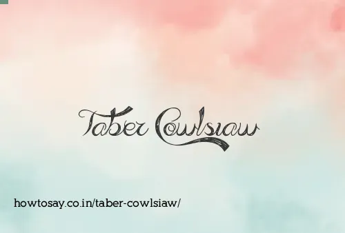 Taber Cowlsiaw
