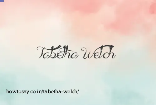 Tabetha Welch
