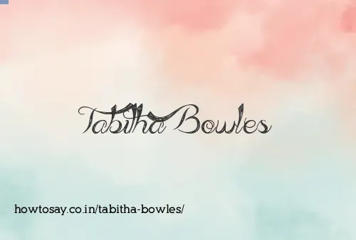 Tabitha Bowles