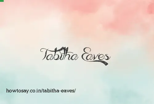 Tabitha Eaves