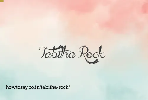 Tabitha Rock
