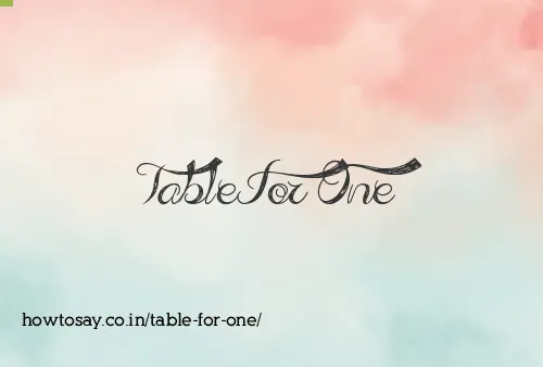 Table For One