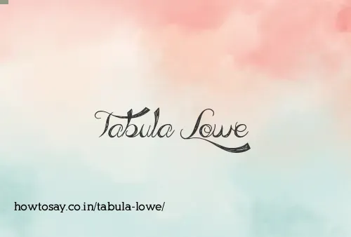 Tabula Lowe