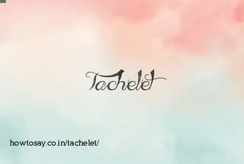 Tachelet