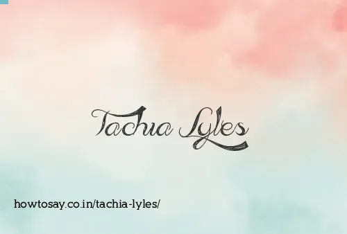 Tachia Lyles