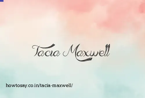 Tacia Maxwell