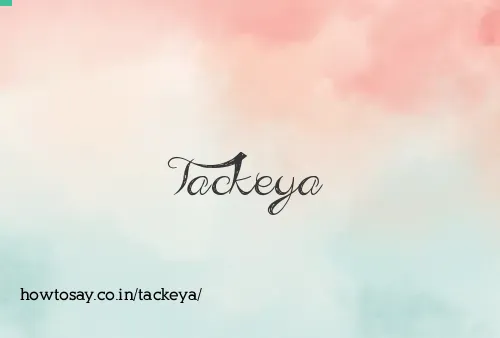Tackeya