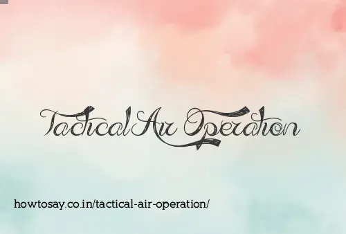 Tactical Air Operation