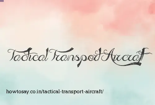 Tactical Transport Aircraft