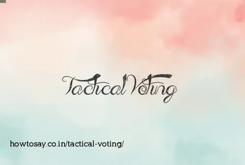 Tactical Voting