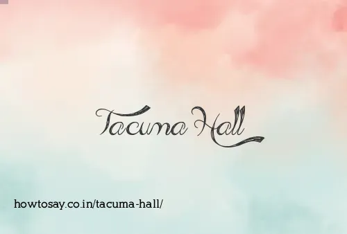 Tacuma Hall