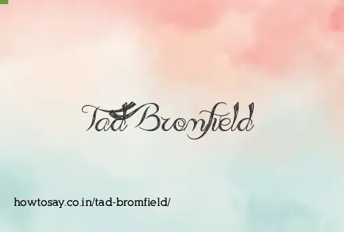 Tad Bromfield