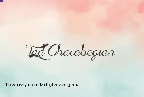 Tad Gharabegian