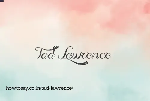 Tad Lawrence